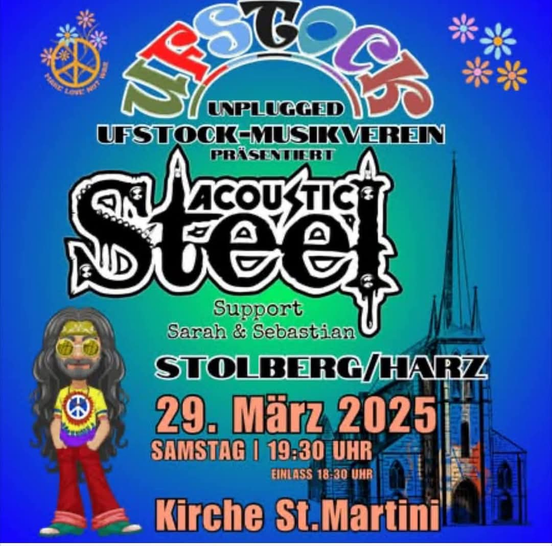 Acoustic Steel in der St. Martini Kirche in Stolberg (Harz) am Samstag, den 29. März 2025. Der Einlass beginnt um 18:30 Uhr, und das Konzert startet um 19:30 Uhr.