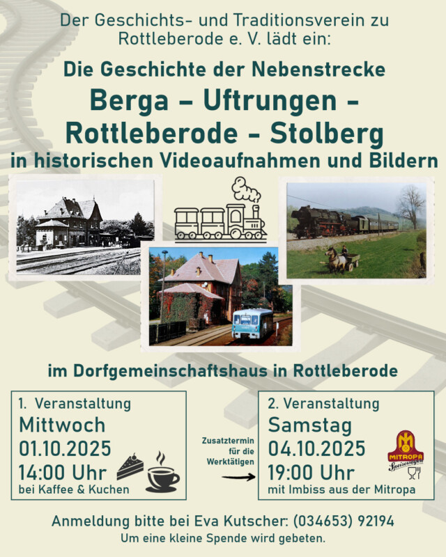 Geschichtlicher Nachmittag in historischen Videoaufnahmen und Bildern Geschichtlicher Nachmittag in historischen Videoaufnahmen und Bildern: Die Geschichte der Nebenstrecke Berga - Uftrungen - Rottleberode - Stolberg
